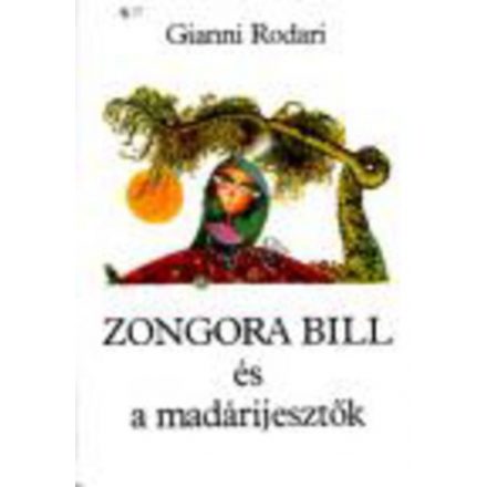 Zongora Bill és a madárijesztők - Gianni Rodari