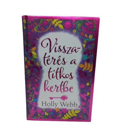 Holly Webb: Visszatérés a titkos kertbe