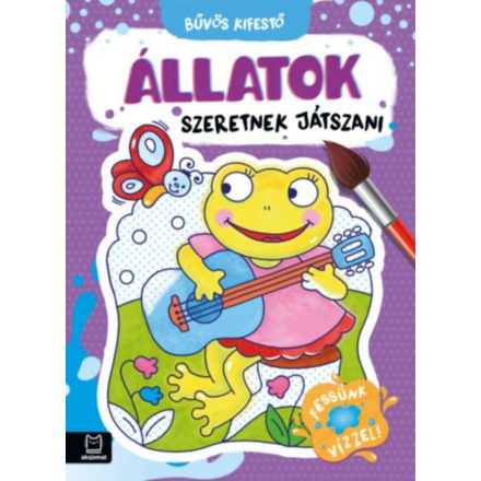 Bűvös kifestő - Állatok szeretnek játszani - ÚJ