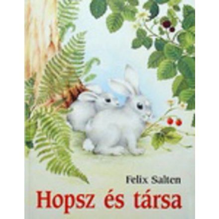 Felix Salten: Hopsz és társa