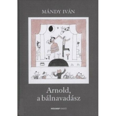 Mándy Iván: Arnold, a bálnavadász