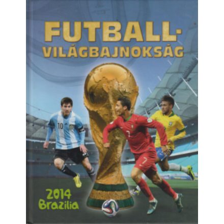 Futball világbajnokság 2014 Brazília