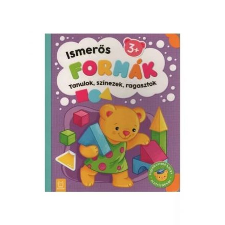 Tanulok, színezek, ragasztok - Ismerős formák - ÚJ