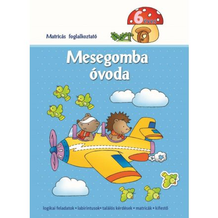 Mesegomba óvoda 6 éveseknek - ÚJ