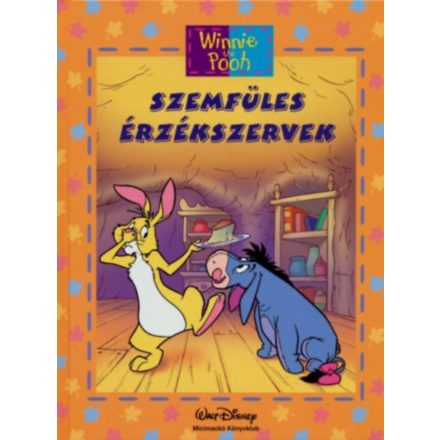 Micimackó - Szemfüles érzékszervek - Walt Disney - Micimackó könyvklub