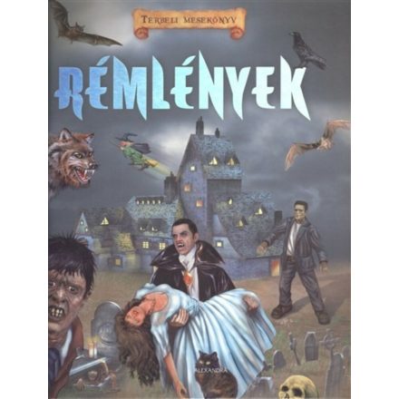 Rémlények - Térbeli mesekönyv - ÚJ